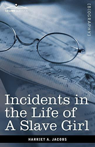 Incidents in the Life of a Slave Girl (Cosimo Classics Biography)