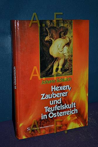 Hexen, Zauberer und Teufelskult in Österreich