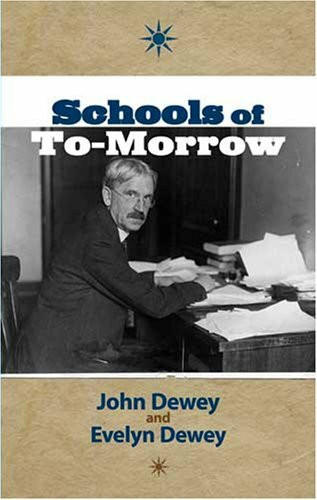 Schools of To-Morrow (Dover Books on History, Political and Social Science)