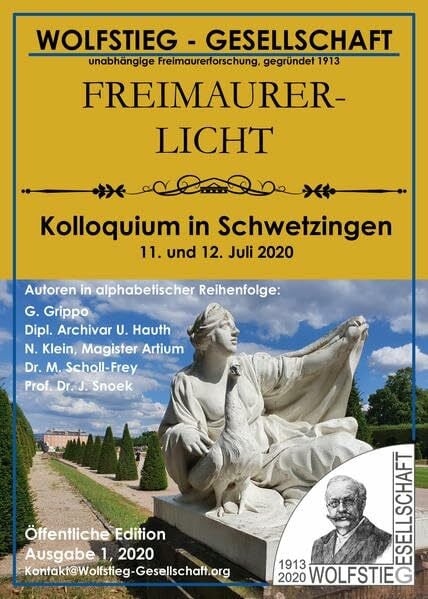 Freimaurerische Inhalte des Schlossgartens in Schwetzingen - Kolloquium in Schwetzingen 11. und 12. Juli 2020: Heft der Wolfstieg-Gesellschaft: ... / Heft der Wolfstieg-Gesellschaft e. V.)