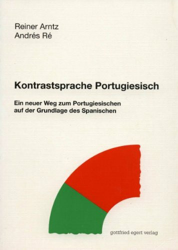 Kontrastsprache Portugiesisch: Ein neuer Weg zum Portugiesischen auf der Grundlage des Spanischen