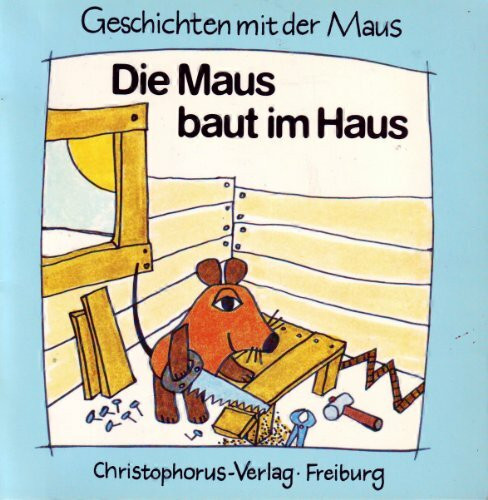 Die Maus baut im Haus