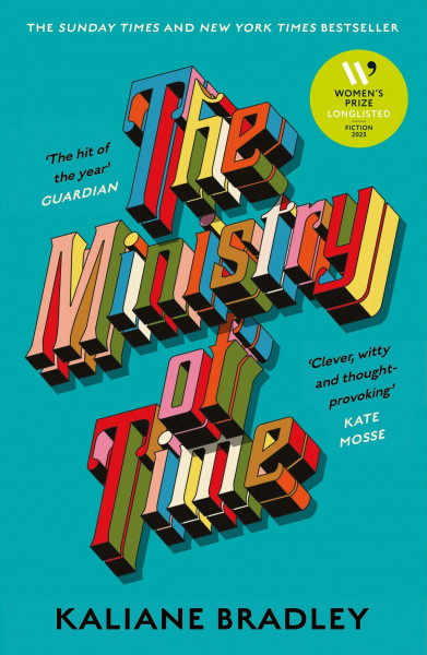 The Ministry of Time: The romantic, sci-fi, comedic, literary, genre-defying bestseller