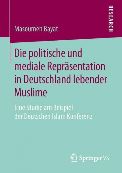 Die politische und mediale Repräsentation in Deutschland lebender Muslime