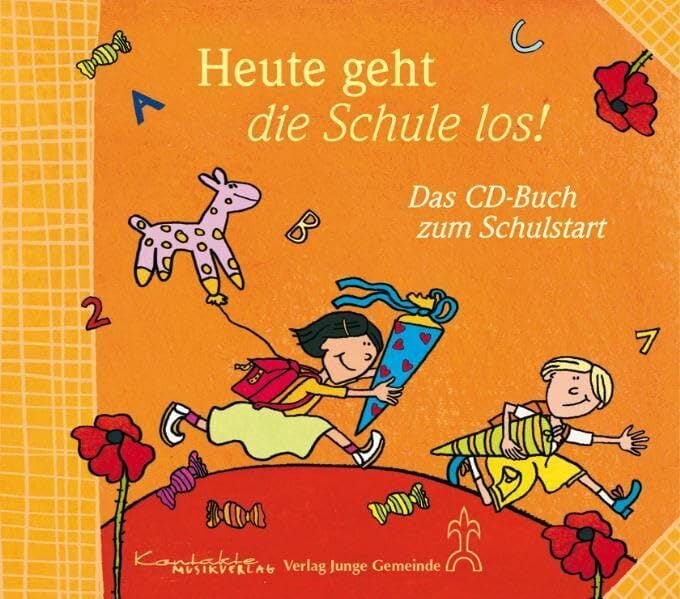 Heute geht die Schule los!: Das CD-Buch zum Schulstart Heute geht die Schule los!: Das CD-Buch zum Schulstart