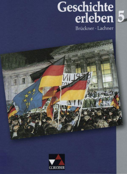 Geschichte erleben 5. Zeitgeschichte