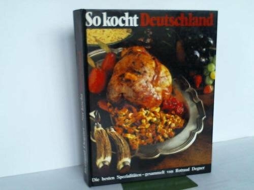 So kocht Deutschland. Traditionell und modern