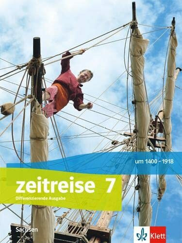 Zeitreise 7. Differenzierende Ausgabe Oberschule Sachsen: Schulbuch Klasse 7 (Zeitreise. Ausgabe für Oberschule Sachsen ab 2020)