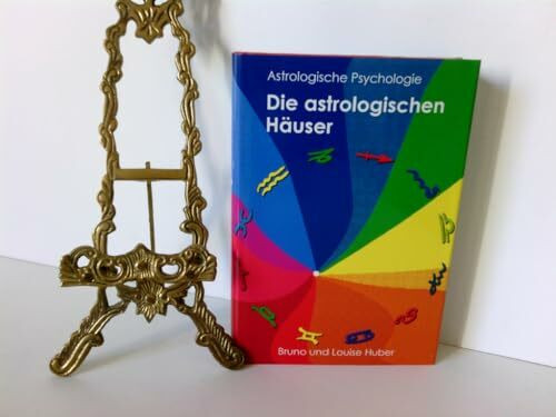 Die astrologischen Häuser: Der Mensch und seine Welt (Astrologische Psychologie)