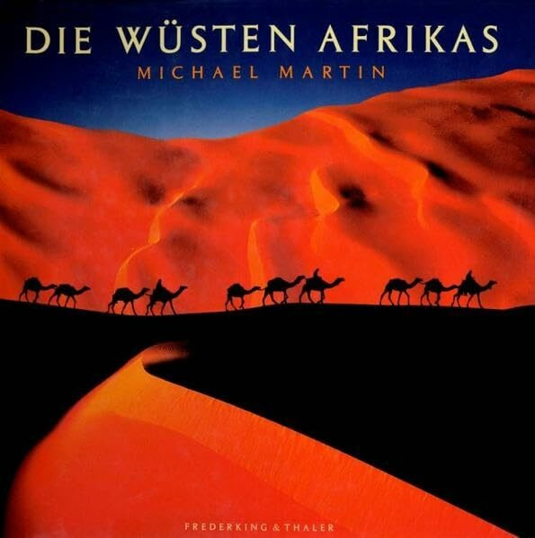 Die Wüsten Afrikas: Vorw. v. Malidoma u. Sobonfu Some