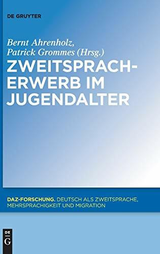 Zweitspracherwerb im Jugendalter (DaZ-Forschung [DaZ-For], 4, Band 4)