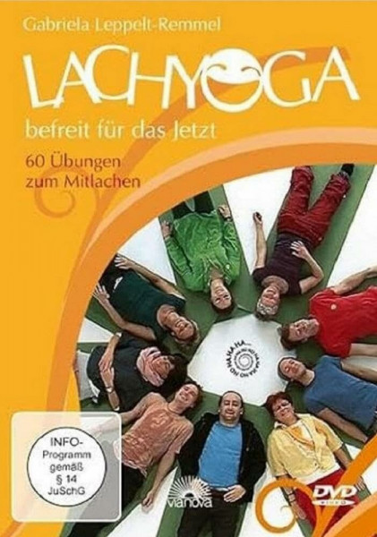 Lachyoga befreit für das Jetzt: 60 Übungen zum Mitlachen