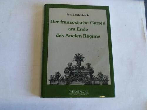 Der französische Garten am Ende des Ancien Régime