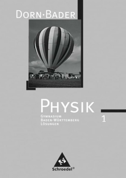 Dorn / Bader Physik SI / Dorn / Bader Physik SI - Ausgabe 2005 für Baden-Württemberg: Ausgabe 2005 für Baden-Württemberg / Lösungen 1