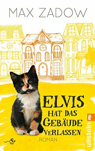 Elvis hat das Gebäude verlassen: Roman (Ein Kater-Elvis-Roman)