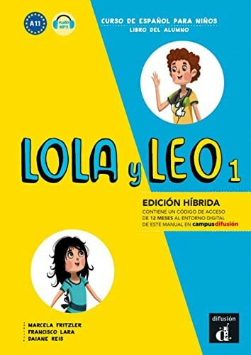 LOLA y LEO 1 - Edición híbrida: Curso de español para niños. Schulbuch + mp3-Download (Lola y Leo: Curso de español para niños)
