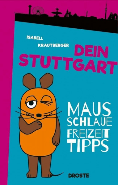 Dein Stuttgart: Mausschlaue Freizeittipps
