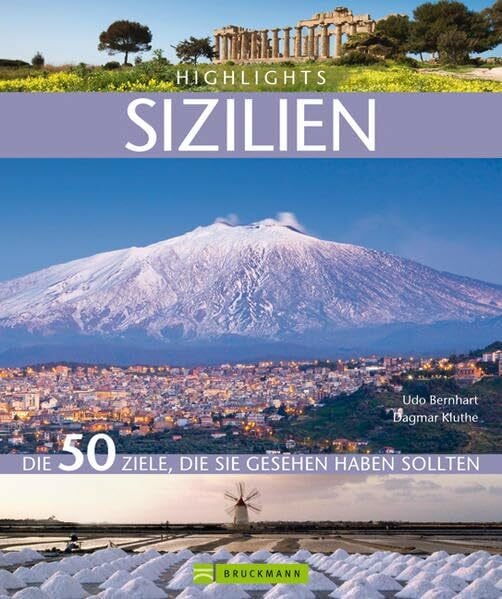 Highlights Sizilien: Die 50 Ziele, die Sie gesehen haben sollten