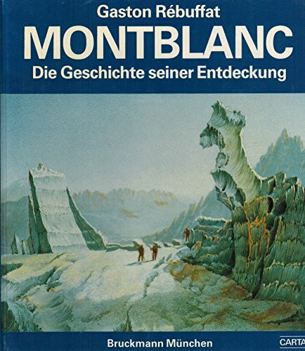 Montblanc. Die Geschichte seiner Entdeckung