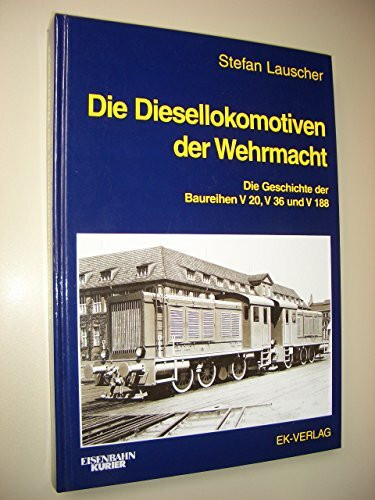 Ek-Verlag ein Imprint von Ek-Medien GmbH Die Diesellokomotiven Der Wehrmacht