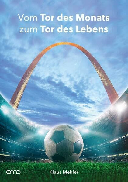 Vom Tor des Monats zum Tor des Lebens: Ein Leben zwischen Fußball, Karriere, Lebenskrise und Glauben