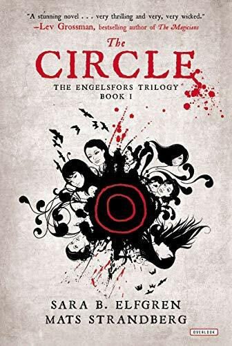 Overlook Pr The Circle, Book I (Engelsfors Trilogy, Band 1)