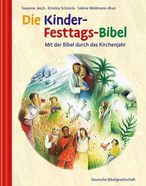 Die Kinder-Festtags-Bibel: Mit der Bibel durch das Kirchenjahr; mit Plakat