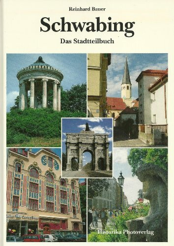 Schwabing. Das Stadtteilbuch