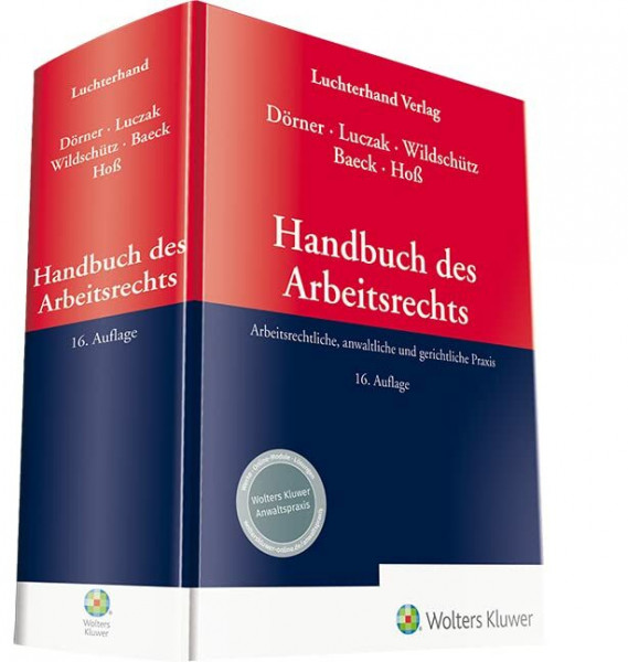 Handbuch des Arbeitsrechts: Arbeitsrechtliche, anwaltliche und gerichtliche Praxis