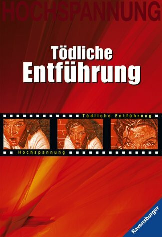 Tödliche Entführung (Ravensburger Taschenbücher)