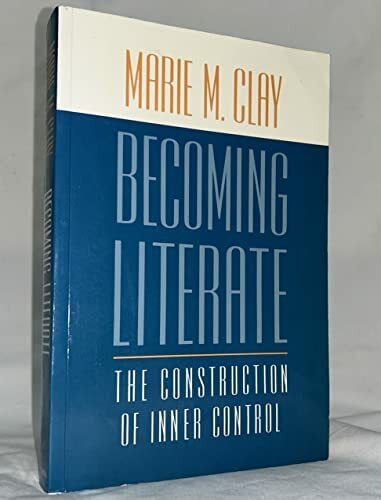Becoming Literate: The Construction of Inner Control Becoming Literate: The Construction of Inner Control