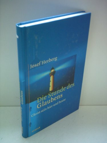 Die Stunde des Glaubens. Christ sein hier und heute