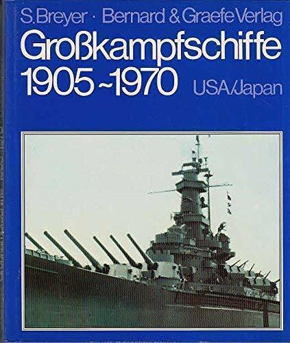 Großkampfschiffe 1905 - 1970 USA - Japan