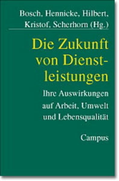 Die Zukunft von Dienstleistungen: Ihre Auswirkung auf Arbeit, Umwelt und Lebensqualität