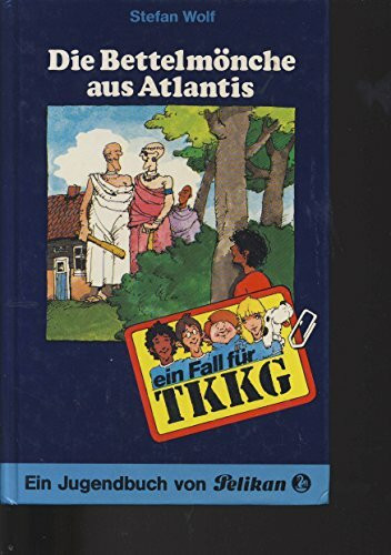 Ein Fall für TKKG, Bd.13, Die Bettelmönche aus Atlantis