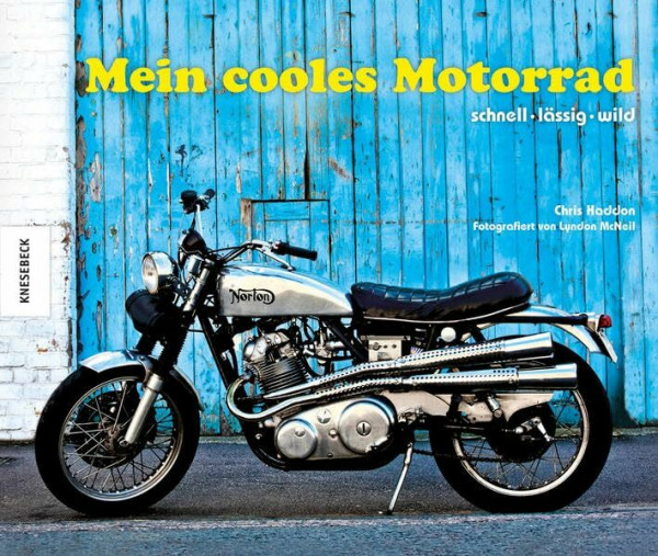 Mein cooles Motorrad: Schnell • lässig • wild