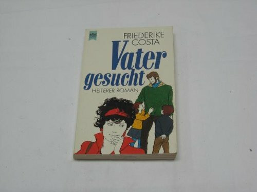 Vater gesucht. Heiterer Roman.