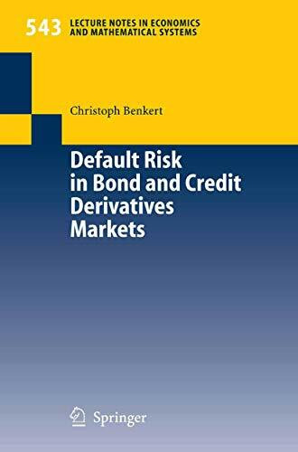 Default Risk in Bond and Credit Derivatives Markets (Lecture Notes in Economics and Mathematical Systems, 543, Band 543)