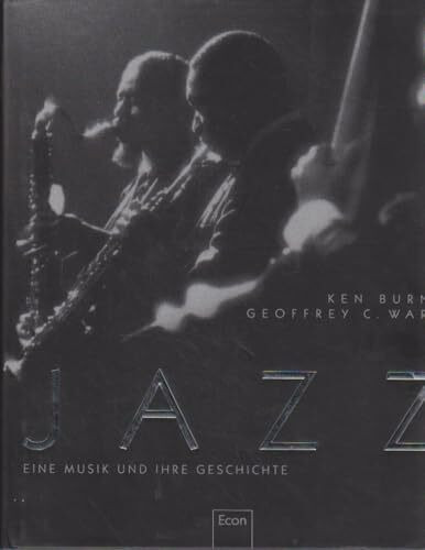 Jazz: Eine Musik und ihre Geschichte
