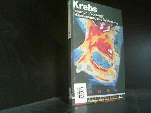 Krebs. Forschung, Vorsorge, Früherkennung und Behandlung.