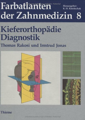 Farbatlanten der Zahnmedizin, Bd.8, Kieferorthopädie, Diagnostik