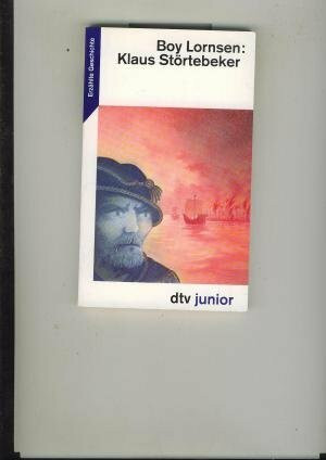 Klaus Störtebeker: Gottes Freund und aller Welt Feind (dtv junior)