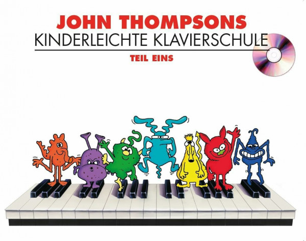 John Thompsons Kinderleichte Klavierschule -Teil 1 | Klavierschule für Kinder Anfänger | Schritt-für-Schritt Klavierkurs mit Online Audio & CD | Erstes Notenbuch für junge Klavierschüler