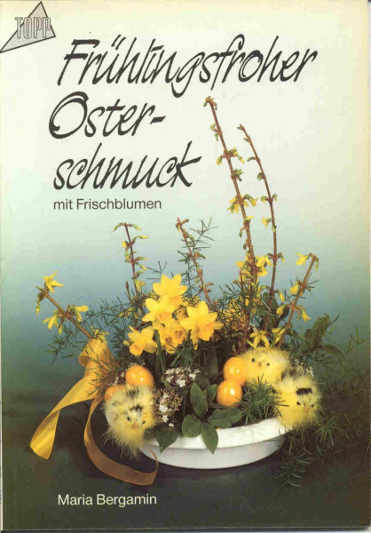 Frühlingsfroher Osterschmuck: Mit Frischblumen