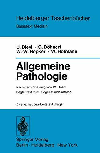 Allgemeine Pathologie: Begleittext zum Gegenstandskatalog (Heidelberger Taschenbücher, 163, Band 163)