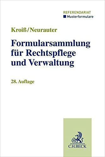 Formularsammlung für Rechtspflege und Verwaltung: Rechtsstand: 1. August 2021 (Musterformulare: Referendariat)