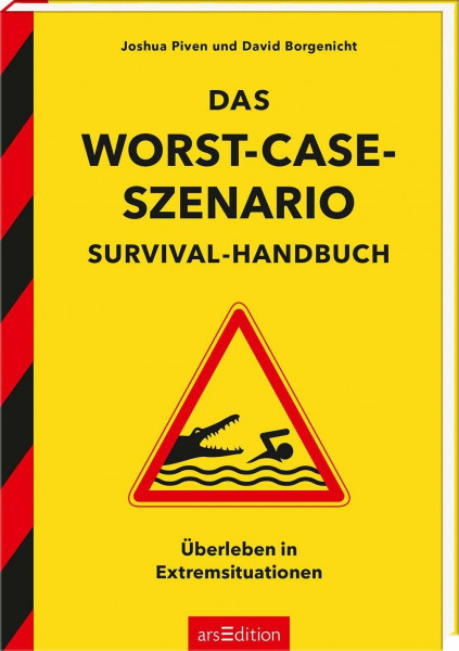 Das Worst-Case-Szenario Survival-Handbuch: Überleben in Extremsituationen