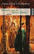 Gawain und die Grüne Dame: Roman (Piper Taschenbuch, Band 6514)