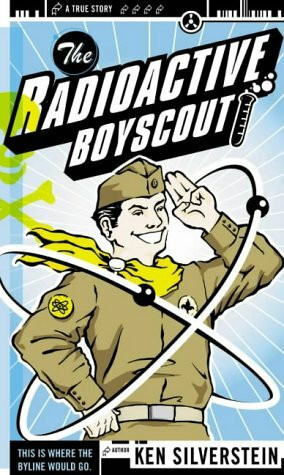 The Radioactive Boyscout: The True Story of a Boy Who Built a Nuclear Reactor in His Shed