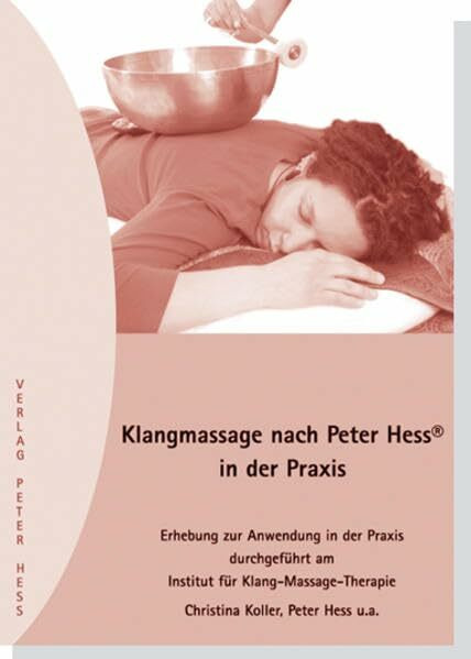 Klangmassage nach Peter Hess® in der Praxis